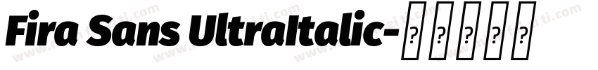 Fira Sans UltraItalic字体转换